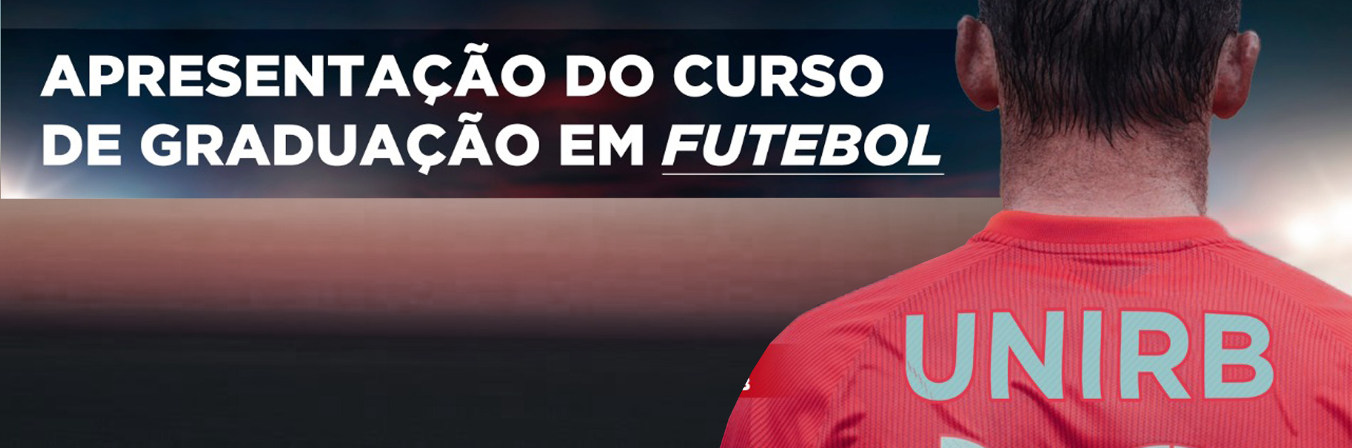 UNIRB apresenta curso de graduação em Futebol